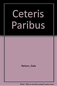 Ceteris Paribus: Poems (Paperback)