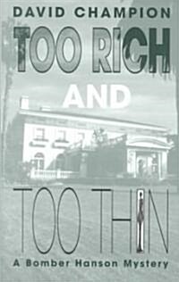 Too Rich and Too Thin (Hardcover)