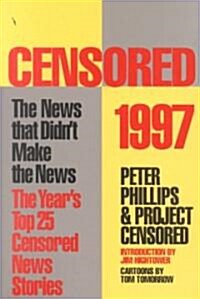 Censored 1997: The Years Top 25 Censored Stories (Paperback)