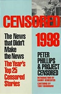 Censored 1998: The Years Top 25 Censored Stories (Paperback)