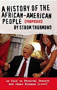 A History of the African-American People (Proposed) by Strom Thurmond (Paperback)