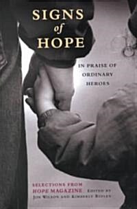 Signs of Hope: In Praise of Ordinary Heroes (Hardcover)