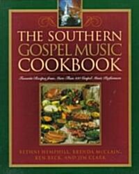 The Southern Gospel Music Cookbook: Favorite Recipes from More Than 100 Gospel Music Performers (Paperback)