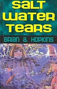 Salt Water Tears (Paperback)