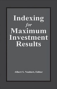 Indexing for Maximum Investment Results (Hardcover)