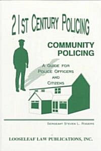 21st Century Policing: Community Policing: A Guide for Police Officers and Citizens (Paperback)