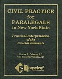 Civil Practice For Paralegals In New York State (Loose Leaf)