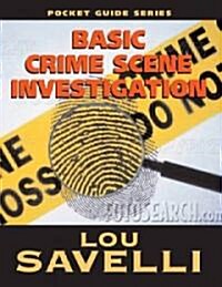 Pocket Guide to Basic Crime Scene Investigation (Paperback)