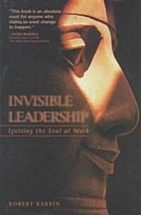 [중고] Invisible Leadership: Igniting the Soul at Work (Paperback)