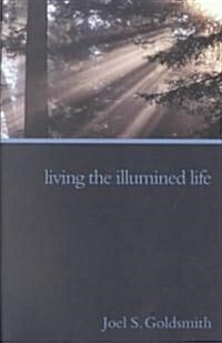 Living the Illumined Life (Paperback)