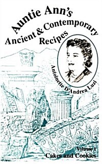 Auntie Anns Ancient and Contemporary Recipes (Hardcover)