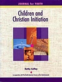 Children and Christian Initiation Youth Journal (Paperback)