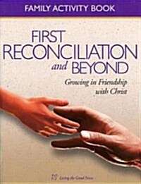 First Reconciliation And Beyond (Paperback, 1st)