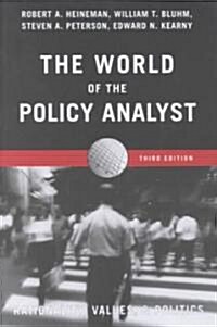 The World of the Policy Analyst: Rationality, Values, and Politics (Paperback, 3)