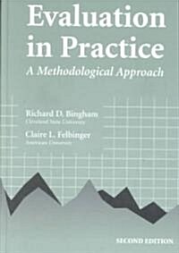 Evaluation in Practice: A Methodological Approach (Hardcover, Revised)