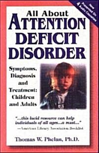 All about Attention Deficit Disorder: Symptoms, Diagnosis and Treatment: Children and Adults [With Book] (Audio Cassette, 2, Revised)