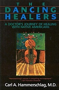 Dancing Healers: Science and Spirit of Healing (Hardcover)