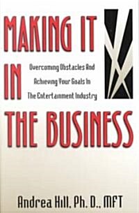 Making It in the Business (Paperback)