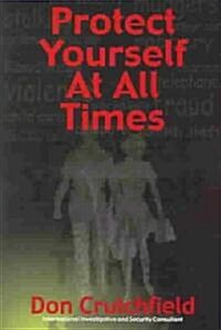 Protect Yourself at All Times (Paperback)