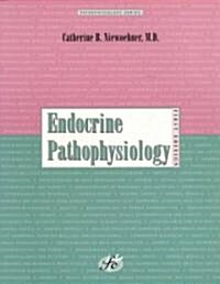 Endocrine Pathophysiology (Paperback)