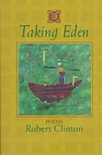 Taking Eden: Poems (Hardcover)