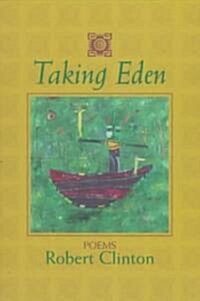 Taking Eden: Poems (Paperback)