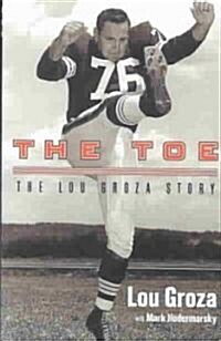 The Toe: The Lou Groza Story (Paperback, 2)