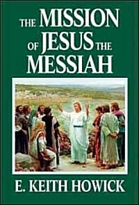 The Mission of Jesus the Messiah (Hardcover)