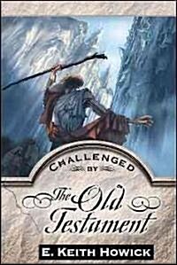 Challenged By The Old Testament (Paperback)