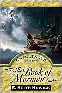 Challenged By The Book Of Mormon (Paperback)