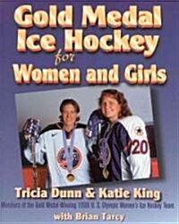 Gold Medal Ice Hockey for Women and Girls (Paperback)