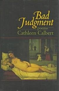 Bad Judgment: Poems (Hardcover)