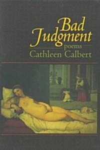 Bad Judgment: Poems (Paperback)