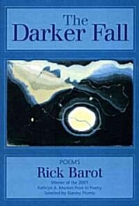The Darker Fall: Poems (Paperback)
