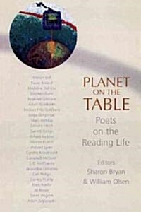 Planet on the Table: Poets on the Reading Life (Paperback)