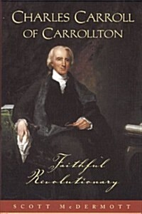 Charles Carroll of Carollton (Hardcover)