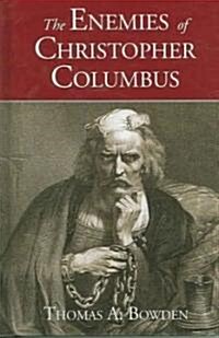 The Enemies of Christopher Columbus (Hardcover, Rev)