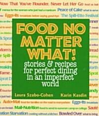 Food No Matter What! (Paperback)