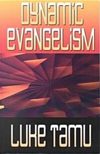 Dynamic Evangelism: Key to Church Growth (Paperback)