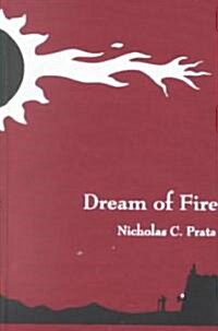 Dream of Fire (Hardcover, 1st)