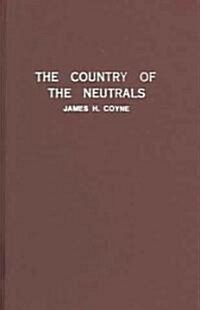 The Country of the Neutrals (Hardcover)