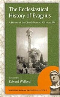 The Ecclesiastical History of Evagrius (Paperback)