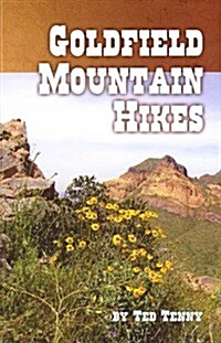 Goldfield Mountain Hikes (Paperback)