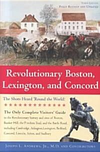 Revolutionary Boston, Lexington, and Concord: The Shots Heard round the World! (Paperback, 3)