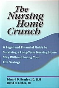 The Nursing Home Crunch (Paperback)