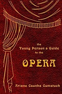 The Young Persons Guide to the Opera (Hardcover)