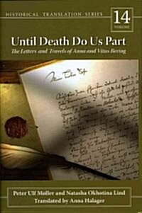 Until Death Do Us Part: The Letters and Travels of Anna and Vitus Bering Volume 14 (Hardcover)