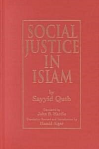 Social Justice in Islam (Hardcover, Revised)