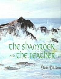 The Shamrock and the Feather (Paperback)
