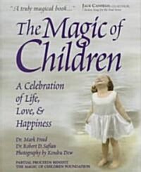 The Magic of Children (Hardcover, 1st)